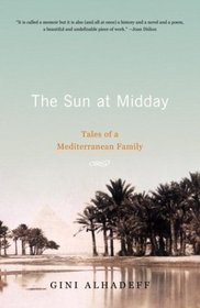 The Sun at Midday : Tales of a Mediterranean Family