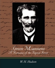 Green Mansions--A Romance of the Tropical Forest