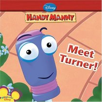 Meet Turner! (Handy Manny)