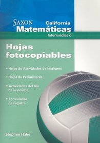 California Saxon Matematicas Intermedias 6: Hojas Fotocopiables (Spanish Edition)
