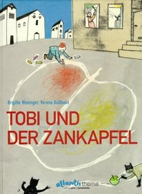 Tobi und der Zankapfel. ( Ab 5 J.).