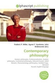 Contemporary philosophy: Western philosophy, Professionalization, Analytic philosophy, Continental philosophy, Edmund Husserl, Adolf Reinach, Phenomenology ... Frege, Bertrand Russell, English language