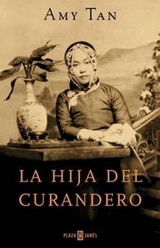 La Hija Del Curandero / the Bonesetter's Daughter (Spanish Edition)
