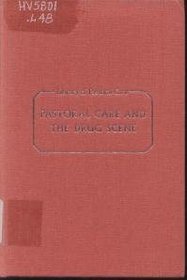 Pastoral Care and the Drug Scene (Library of Pastoral Care)
