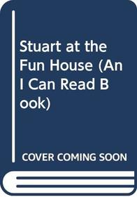 Stuart at the Fun House (I Can Read Book)