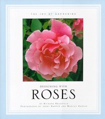 Designing With Roses (The Joy of Gardening)