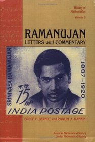 Ramanujan: Letters and Commentary (History of Mathematics, Vol 9)