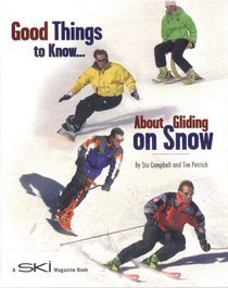 Good Things to Know . . . About Gliding on Snow