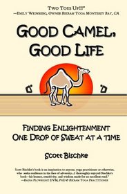 Good Camel, Good Life: Finding Enlightenment One Drop of Sweat at a Time