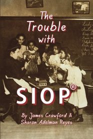 The Trouble with SIOP: How a Behaviorist Framework,  Flawed Research, and  Clever Marketing  Have Come to Define  -  and Diminish  -  Sheltered Instruction