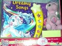 My Little Pony : Dream Songs : A Bedtime Book with a Cuddly Pony