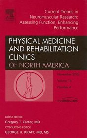 Current Trends in Neuromuscular Research: Assessing Function, Enhancing Performance, An Issue of Physical Medicine and Rehabilitation Clinics (The Clinics: Internal Medicine)