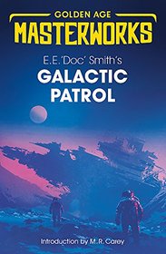 Galactic Patrol (Golden Age Masterworks)
