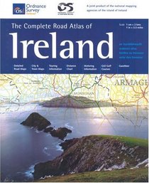 The Complete Road Atlas Of Ireland (Irish Maps, Atlases & Guides) (Maps, Atlases & Guides)