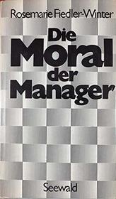 Die Moral der Manager: Dokumentation und Analyse (German Edition)