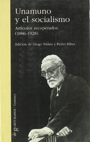 Unamuno y el socialismo: Articulos recuperados (1886-1928) (De guante blanco) (Spanish Edition)