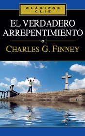 El verdadero arrepentimiento (Clasicos Clie) (Spanish Edition)