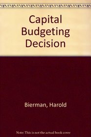The capital budgeting decision: Economic analysis of investment projects