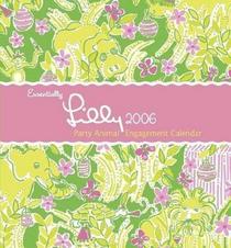 Essentially Lilly 2006 Party Animal Engagement Calendar
