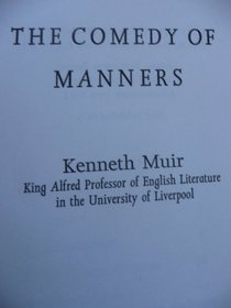 The comedy of manners (Hutchinson University Library: English literature)