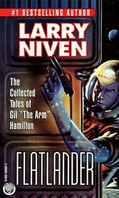 Flatlander: The Collected Tales of Gil 'The Arm' Hamilton
