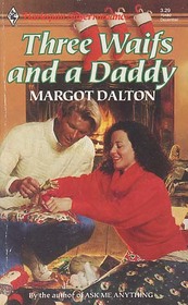 Three Waifs and a Daddy (Harlequin Superromance, No 480)