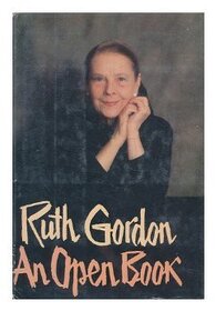 Ruth Gordon, An Open Book