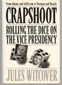 Crapshoot: Rolling The Dice On The Vice Presidency