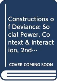 Constructions of Deviance: Social Power, Context & Interaction, 2nd Edition