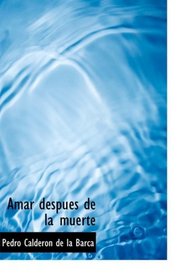 Amar despues de la muerte (Large Print Edition) (Spanish Edition)