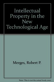 Intellectual Property in the New Technological Age: 2002 Case and Statutory Supplement