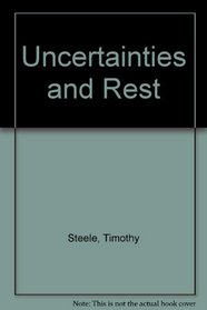 Uncertainties and Rest