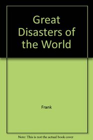 Great disasters of the world