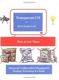 Transparent CM: How to Get There (Configuration Management)