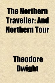 The Northern Traveller; And Northern Tour