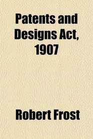 Patents and Designs Act, 1907