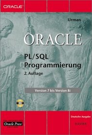Oracle 8 PL/SQL Programmierung, m. CD-ROM. Version 7 bis Version 8i.