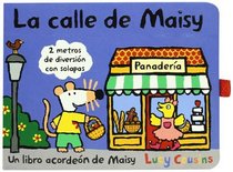 La calle de Maisy/ Maisy's street (Spanish Edition)