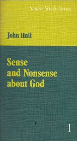 Sense and Nonsense About God (Senior Study S)