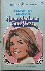 Nurse MacLean Goes West (Harlequin's Collection, No 56)
