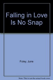 Falling in Love Is No Snap