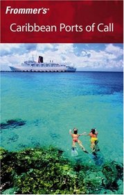 Frommer's Caribbean Ports of Call (Frommer's Complete)