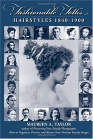 Fashionable Folks Hairstyles 1840-1900