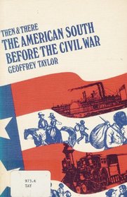 The American South before the Civil War (Then and there series)