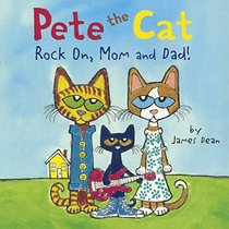 Rock On, Mom And Dad! (Turtleback School & Library Binding Edition) (Pete the Cat)