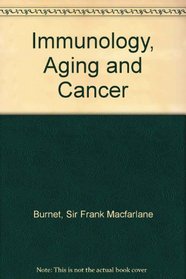 Immunology, Aging and Cancer