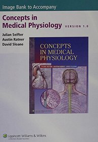 Concepts in Medical Physiology Version 1.0 (Image Bank To Accompany)