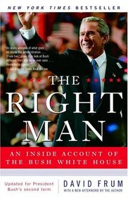 The Right Man : An Inside Account of the Bush White House