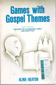 Games With Gospel Themes (Treasury of Classroom, Family and Party Fun, Volume 4)