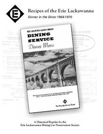 Recipes of the Erie Lackawanna: Dinner in the Diner 1964-1970